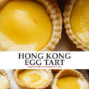 Authentic Chinese bakery style Hong Kong egg tart that features flaky crumbly pastry crust filled with a sweet creamy custard that you’ll want to eat morning, noon, and night!